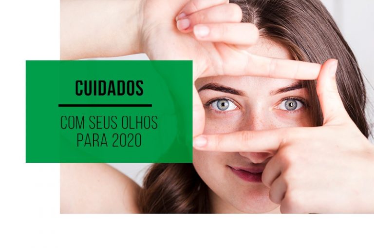 3 cuidados os olhos para colocar em prática em 2020 Clínica