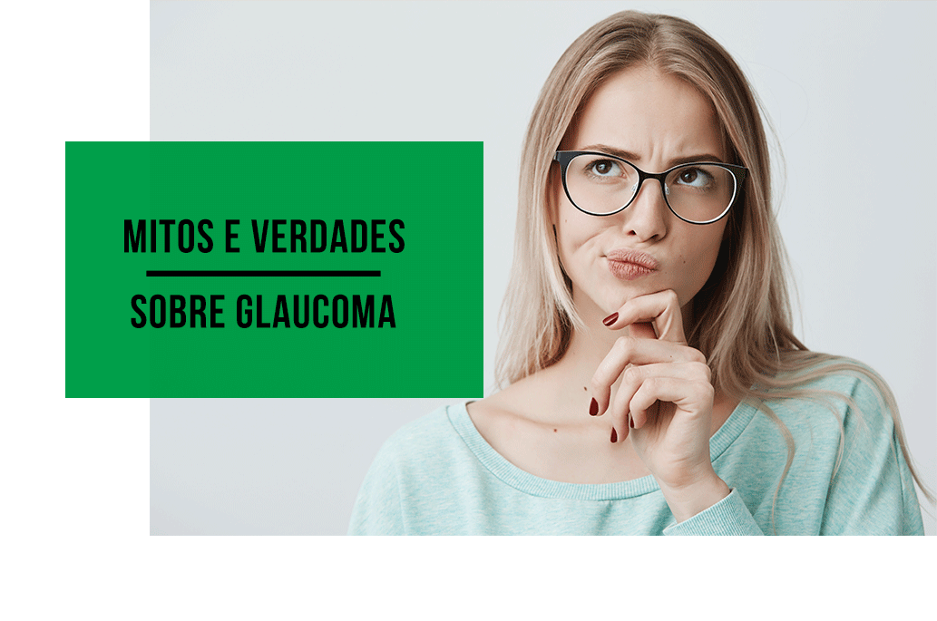 Mitos E Verdades Sobre O Glaucoma Clínica Oftalmológica No Rio De Janeiro 8332